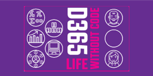 D365 Life Without Code